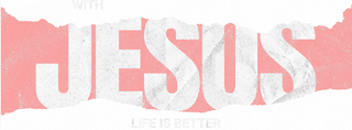 Graphic design closeup of "WITH JESUS LIFE IS BETTER" bold distressed white text on red background — the faith statement design featured on this Christian graphic tee